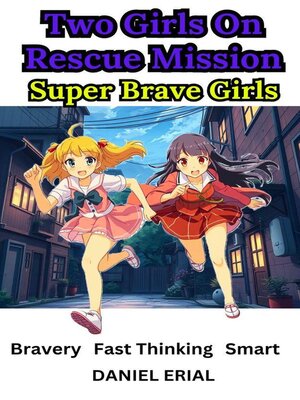 cover image of Two Girls On Rescue Mission Super Brave Girls
